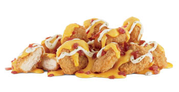 Loaded Chicken Nuggets ­ are topped with two kinds of cheese, ranch and bacon.
