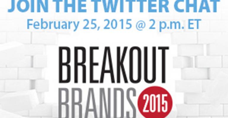 See NRN&#039;s Twitter chat with the 2015 Breakout Brands