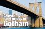 Growth and gripes in Gotham